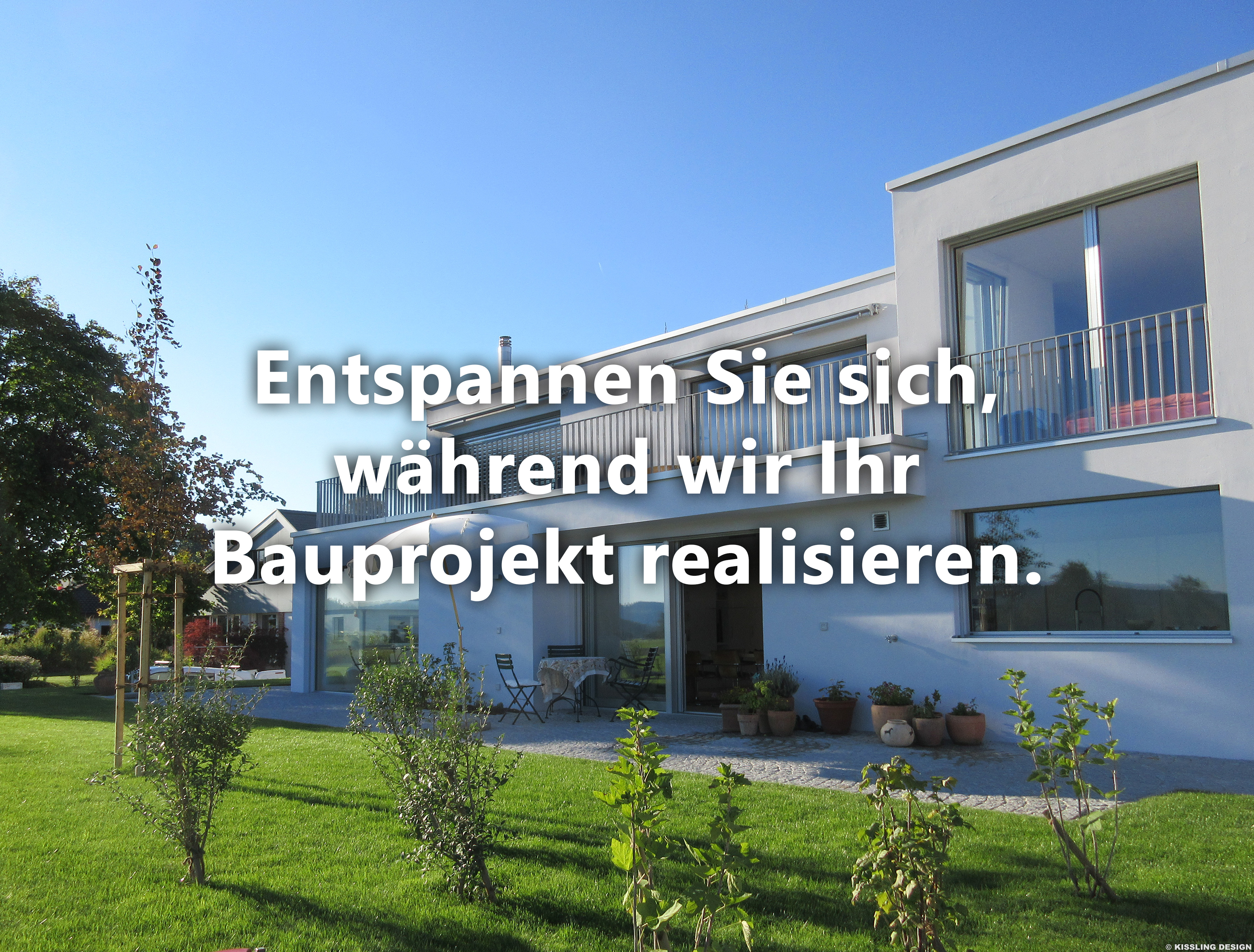 Titelbild zeigt Villa Kissling Hettlingen mit Zitat: Entspannen Sie sich, während wir Ihr Bauprojekt realisieren.